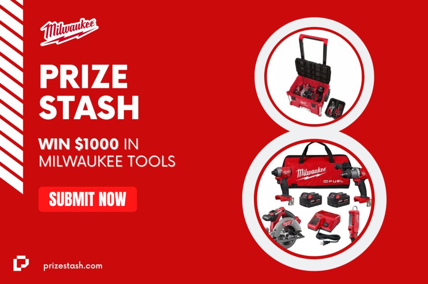 Get $1000 Worth of Milwaukee Tools with PrizeStash!